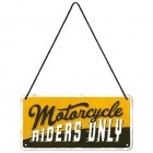 Enseigne pendante Motorcycle Riders Only